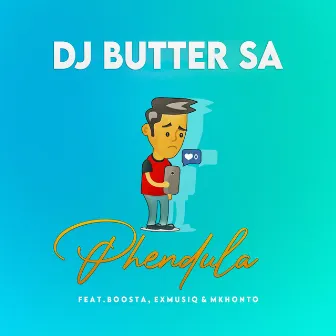 Phendula by Dj Butter SA