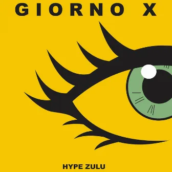 Giorno X by Hype Zulu