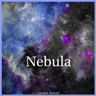 Nebula by Lyndon Samuel