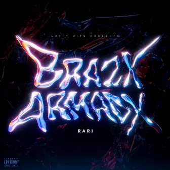 Brazx Armadx by Rari