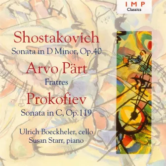 Shostakovich: Sonata In D Minor, Op.40 - Arvo Part: Fratres - Prokofiev: Sonata In C, Op.119 by Ulrich Boeckheler