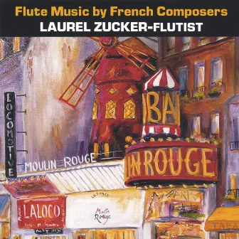 Flute Music by French Composers by Laurel Zucker