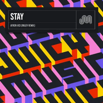 Stay (Miler Remix) by Ayron Vici