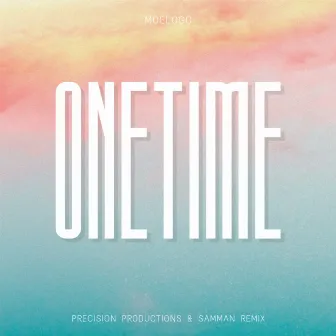 One Time (Precision Productions & Samman Remix) by Samman