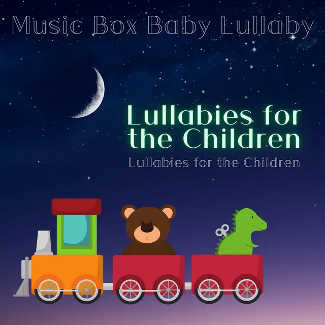 Lullabies for the Children, Sleep Aid Music for Beautiful Dreams