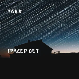 Spaced Out by Takk