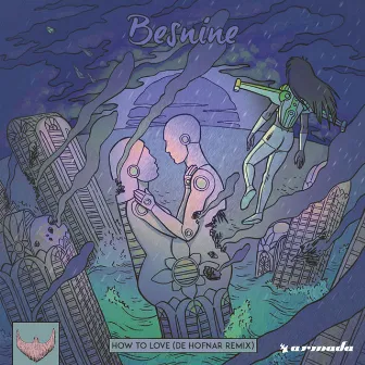 How To Love (De Hofnar Remix) by Besnine