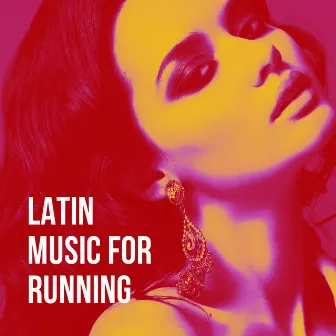 Latin Music For Running by Bachatas All Stars