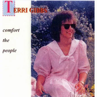 Comfort the People by Terri Gibbs