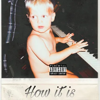 How It Is by Sir Knight