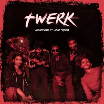 Twerk by Andhadhoon