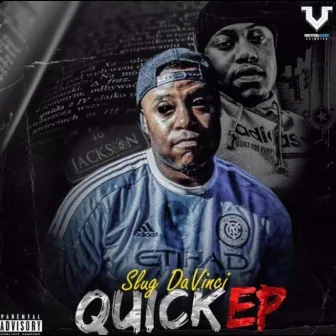 Quick by Slug DaVinci