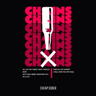 Chains by Cheap Sober