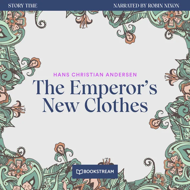 The Emperor's New Clothes [Story Time, Episode 66 (Unabridged)]