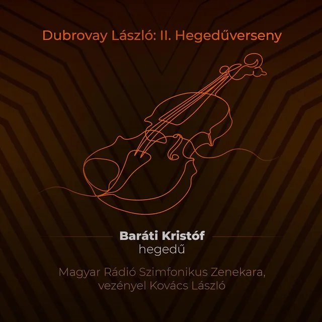 Dubrovay László: II. Hegedűverseny (Live)