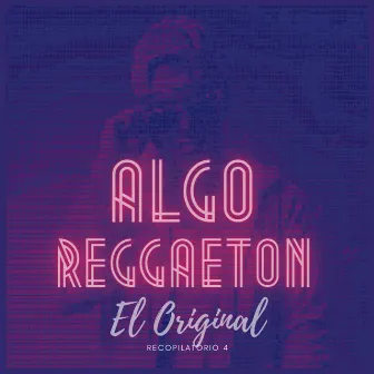 Algo Reggaeton by El Original