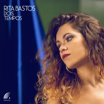 Dois Tempos by Rita Bastos