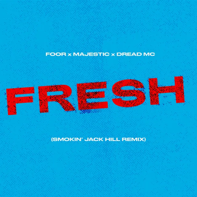 Fresh - Smokin' Jack Hill Remix