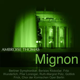 Thomas: Mignon by Ambroise Thomas