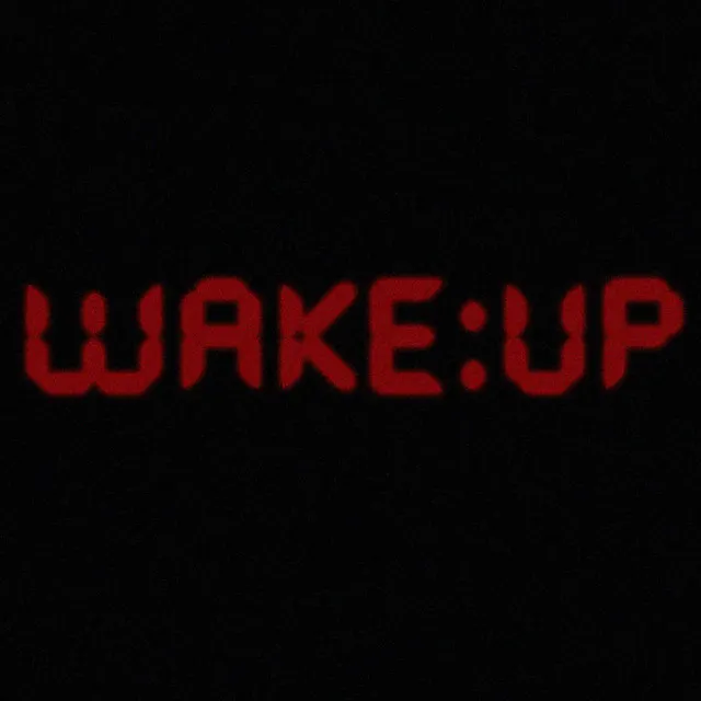 Wake Up!