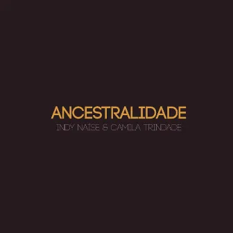 Ancestralidade by Camila Trindade