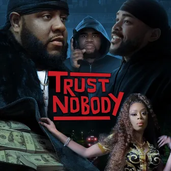 Trust Nobody by Gravy