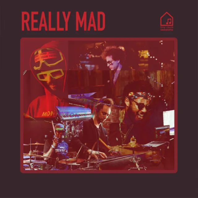 Really Mad - Tiny Room Sessions