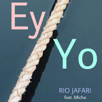 Ey Yo by Rio Jafari