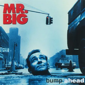 Bump Ahead [Expanded] by Mr. Big