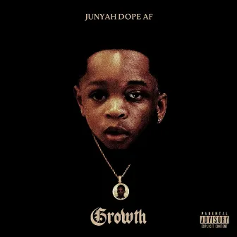 Growth by Junyah Dope Af