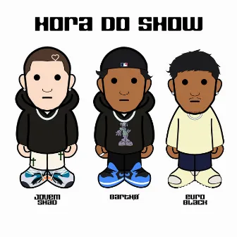 Hora do Show by BARTHØ