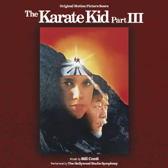 The Karate Kid: Part III (Original Motion Picture Score) by Bill Conti