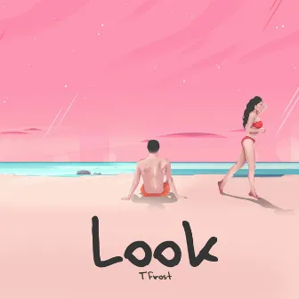 Look by T Frost