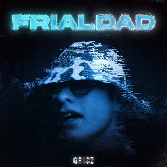 Frialdad by GRISZ