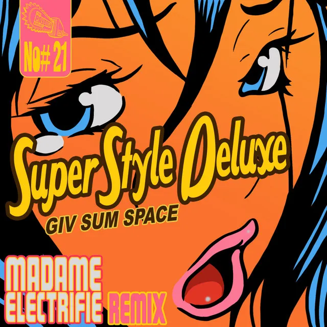 Giv Sum Space - Madame Electrifie Remix