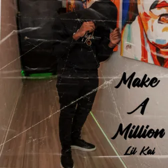 Make A Million by TNS Kai