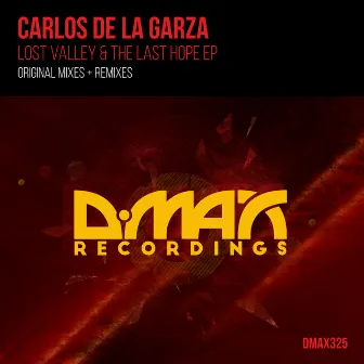 Lost Valley & The Last Hope EP by Carlos De La Garza