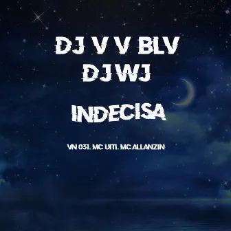 Indecisa by DJ VV BLV