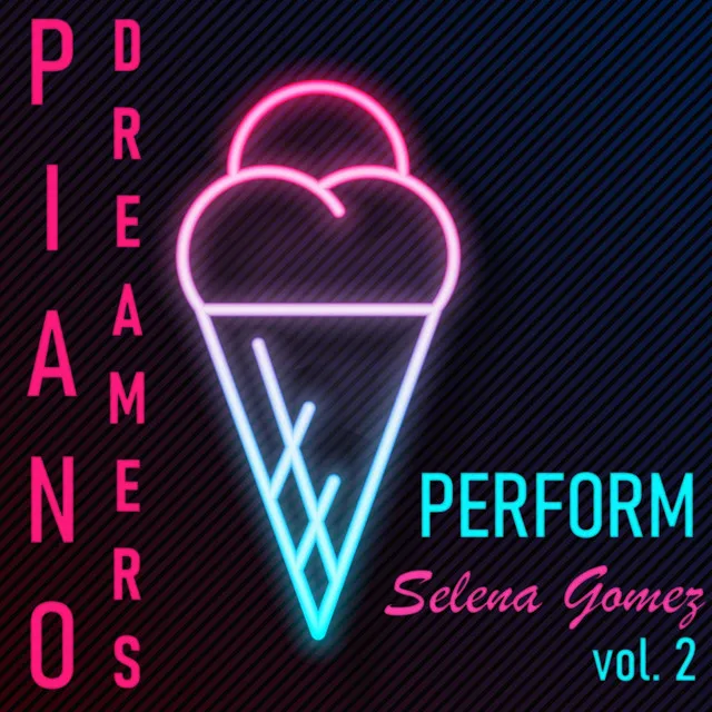 Piano Dreamers Perform Selena Gomez, Vol. 2 (Instrumental)