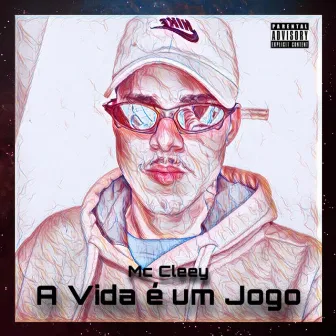 A Vida É um Jogo by Mc Cleey