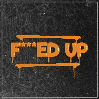 F***ed Up by Mani Deïz