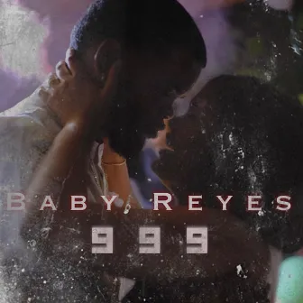 999 by Baby Reyes