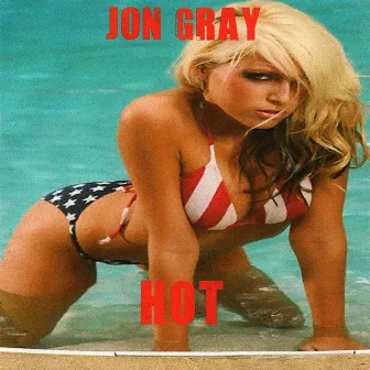 Hot by Jon Gray