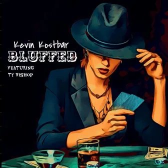 Bluffed by Kevin Kostbar