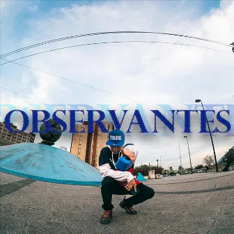 Obeservantes by Trdk