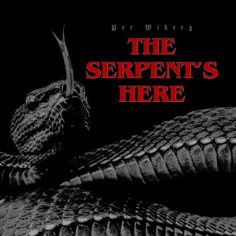 The Serpent's Here by Per Wiberg