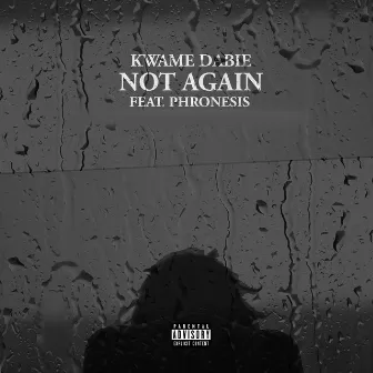 Not Again by Kwame Dabie