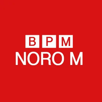 B-P-M by Noro M