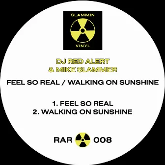 Feel So Real & Walking On Sunshine by Mike Slammer