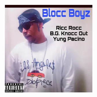 Blocc Boyz by Ricc Rocc